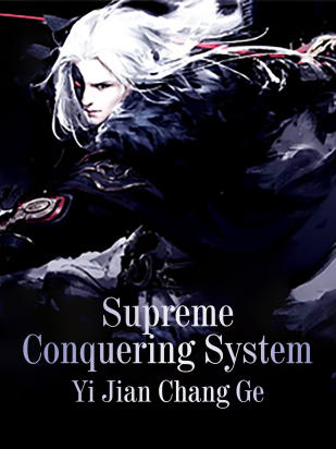 Supreme Conquering System